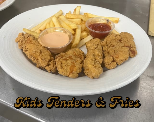 Kids Chicken Tenders & Fries.